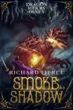 Dragonfire Press Richard Fierce: Smoke and Shadow - Dragon Riders of Osnen Book 9 - könyv