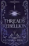 Dragonfire Press Richard Fierce: Threads of Rebellion - könyv