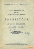 Dunántúli Pécsi Egyetemi Könyvkiadó és Nyomda Jézustársasága pécsi Pius-Gimnáziumának értesítője az 1933/34. iskolai évről