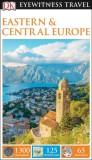 Eastern and Central Europe Eyewitness Travel Guide