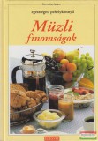 Édesvíz Kiadó Cornelia Adam - Müzli finomságok