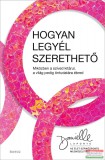 Édesvíz Kiadó Danielle LaPorte - Hogyan legyél szerethető