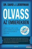 Édesvíz Kiadó David J. Lieberman - Olvass az emberekben - A módszer, amit az FBI és az Amerikai Egyesült Államok hadserege használ