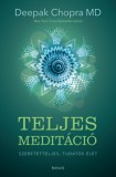 Édesvíz Kiadó Deepak Chopra: Teljes meditáció - Szeretetteljes, tudatos élet - könyv