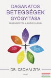 Édesvíz Kiadó Dr. Csomai Zita - Daganatos betegségek gyógyítása - Diagnózistól a gyógyulásig
