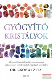 Édesvíz Kiadó Dr. Csomai Zita - Gyógyító kristályok
