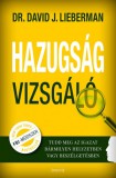 Édesvíz Kiadó dr. David J. Lieberman: Hazugságvizsgáló - Tudd meg az igazat bármilyen helyzetben vagy beszélgetésben - könyv