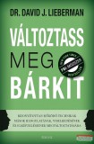 Édesvíz Kiadó Dr. David J. Lieberman - Változtass meg bárkit