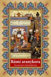 Édesvíz Kiadó Dzsalál ad-Dín Rúmi: Rúmi aranykora - válogatott költemények - könyv