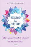 Édesvíz Kiadó Engedd el végre! - Éld át a "magasról teszek rá" katarzisát!