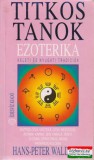 Édesvíz Kiadó Hans-Peter Waldrich - Titkos tanok - Ezoterika