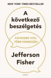 Édesvíz Kiadó Jefferson Fisher: A következő beszélgetés - könyv
