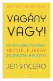Édesvíz Kiadó Jen Sincero: Vagány vagy! - Ne kételkedj magadban, kezdj el élni egy fantasztikus életet - könyv