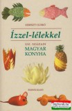 Édesvíz Kiadó Kereszty Ildikó - Ízzel-lélekkel