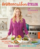 Édesvíz Kiadó Kris Carr: Őrülten csábos ételek - könyv