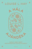 Édesvíz Kiadó Louise L. Hay: A hála ajándéka - könyv