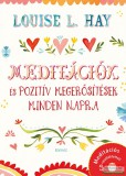 Édesvíz Kiadó Louise L. Hay - Meditációk és pozitív megerősítések minden napra