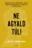 Édesvíz Kiadó Nick Trenton: Ne agyald túl! - könyv