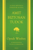 Édesvíz Kiadó Oprah Winfrey: Amit biztosan tudok - 10 éves jubileumi kiadás - könyv