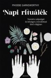 Édesvíz Kiadó Phoebe Garnsworthy: Napi Rituálék - könyv