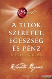 Édesvíz Kiadó Rhonda Byrne - A Titok - SZERETET, EGÉSZSÉG ÉS PÉNZ - Mesterkurzus