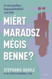 Édesvíz Kiadó Stephanie Quayle: Miért maradsz mégis benne? - könyv