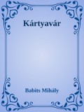 Efficenter Kft. Babits Mihály: Kártyavár - könyv