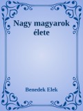 Efficenter Kft. Benedek Elek: Nagy magyarok élete - könyv