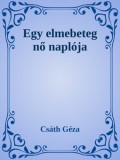 Efficenter Kft. Csáth Géza: Egy elmebeteg nő naplója - könyv