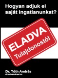 Efficenter Kft. dr. Tóth András: Hogyan adjuk el saját ingatlanunkat - könyv