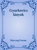 Efficenter Kft. Herczeg Ferenc: Gyurkovics lányok - könyv