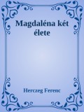Efficenter Kft. Herczeg Ferenc: Magdaléna két élete - könyv