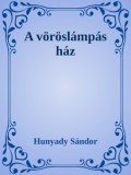 Efficenter Kft. Hunyady Sándor: A vöröslámpás ház - könyv