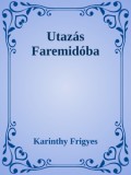 Efficenter Kft. Karinthy Frigyes: Utazás Faremidóba - könyv