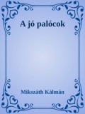 Efficenter Kft. Mikszáth Kálmán: A jó palócok - könyv