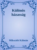 Efficenter Kft. Mikszáth Kálmán: Különös házasság - könyv