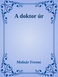 Efficenter Kft. Molnár Ferenc: A doktor úr - könyv
