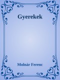 Efficenter Kft. Molnár Ferenc: Gyerekek - könyv
