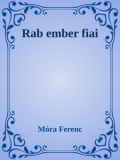 Efficenter Kft. Móra Ferenc: Rab ember fiai - könyv