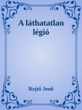 Efficenter Kft. Rejtő Jenő: A láthatatlan légió - könyv