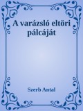 Efficenter Kft. Szerb Antal: A varázsló eltöri pálcáját - könyv