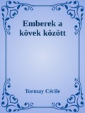 Efficenter Kft. Tormay Cécile: Emberek a kövek között - könyv
