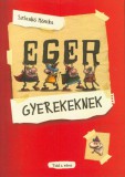 Eger gyerekeknek