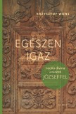Egészen igaz