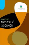 eKonyv Móra Ferenc: Kincskereső kisködmön - könyv