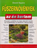 Elektra Kiadóház David Squire - Fűszernövények - az én kertem