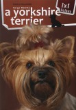Elektra Kiadóház Varga Monika: A yorkshire terrier - 1x1 kalauz - könyv