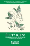 Élet? Igen!