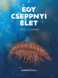 Eleven Books Sárközy Zsolt: Egy cseppnyi élet - könyv