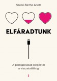 Elfáradtunk